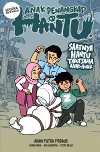 Image of Anak Penangkap Hantu: Saatnya Hantu Takut Sama Anak-Anak