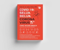 Image of Covid-19: Seluk Beluk Corona Virus yang Wajib Dibaca