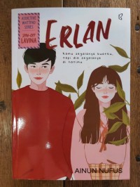 Image of Erlan Kamu Segalanya buatku, tapi dia segalanya di hatimu