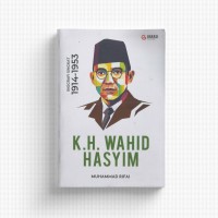 Image of K.H. WAHID HASYIM Biografi Singkat 1914 - 1953