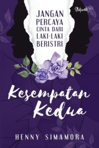 Image of Kesempatan Kedua: Jangan Percaya Cinta dari Laki-laki Beristri