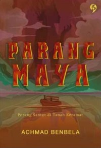 Image of Parang Maya: Perang Santet di Tanah Keramat