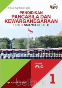 Image of Pendidikan Pancasila dan Kewarganegaraan untuk SMA/MA Kelas X
