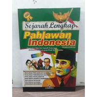 Image of Sejarah Lengkap Pahlawan Indonesia