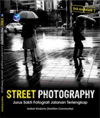 Image of Street Photography: Jurus Sakti Fotografi Jalanan Terlengkap