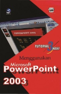 Image of Tutorial 3 Hari Menggunakan Microsoft PowerPoint 2003