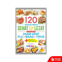 120 Variasi Menu Sehat & Lezat untuk Penderita Asam Urat, Flu, Maag, Tipus