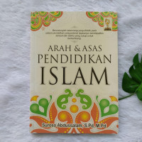 Arah & Asas Pendidikan Islam
