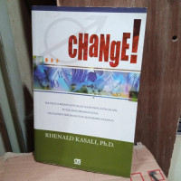 Image of Change Tak Peduli Berapa Jauh Jalan Salah yang anda jalani, putar arah sekarang juga (Manajemen Perubahan dan Manajemen Harapan)