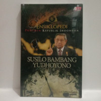Ensiklopedi Presiden Republik Indonesia 6 SUSILO BAMBANG YUDHOYONO