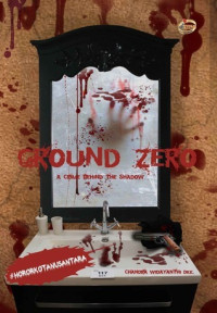 Ground Zero: A Crime Behind The Shadow