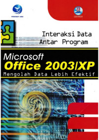 Interaksi Data Antar Program Microsoft Office 2003 IXP Mengolah Data Lebih Efektif