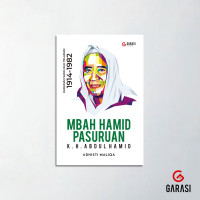 MBAH HAMID PASURUAN K.H. Abdul Hamid Karamah Sang Kiai Teladan 1914 - 1982