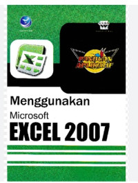 Panduan Aplikatif Menggunakan Microsoft Excel 2007