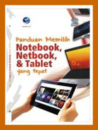 Panduan Memilih Notebook, Netbook, & Tablet Yang Tepat