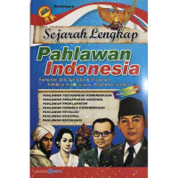 Sejarah Lengkap Pahlawan Indonesia